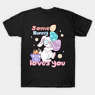 Some Bunny Loves you easter day T-Shirt